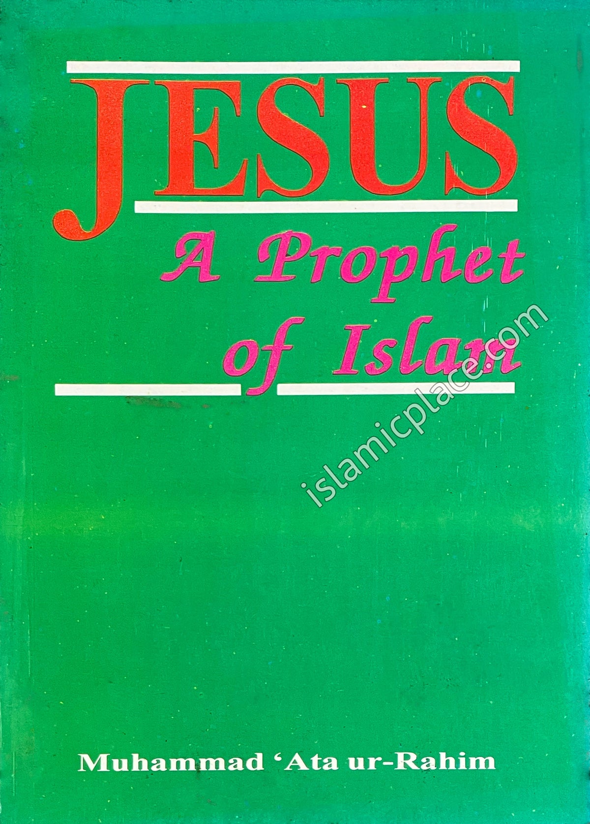 Jesus: A Prophet of Islam