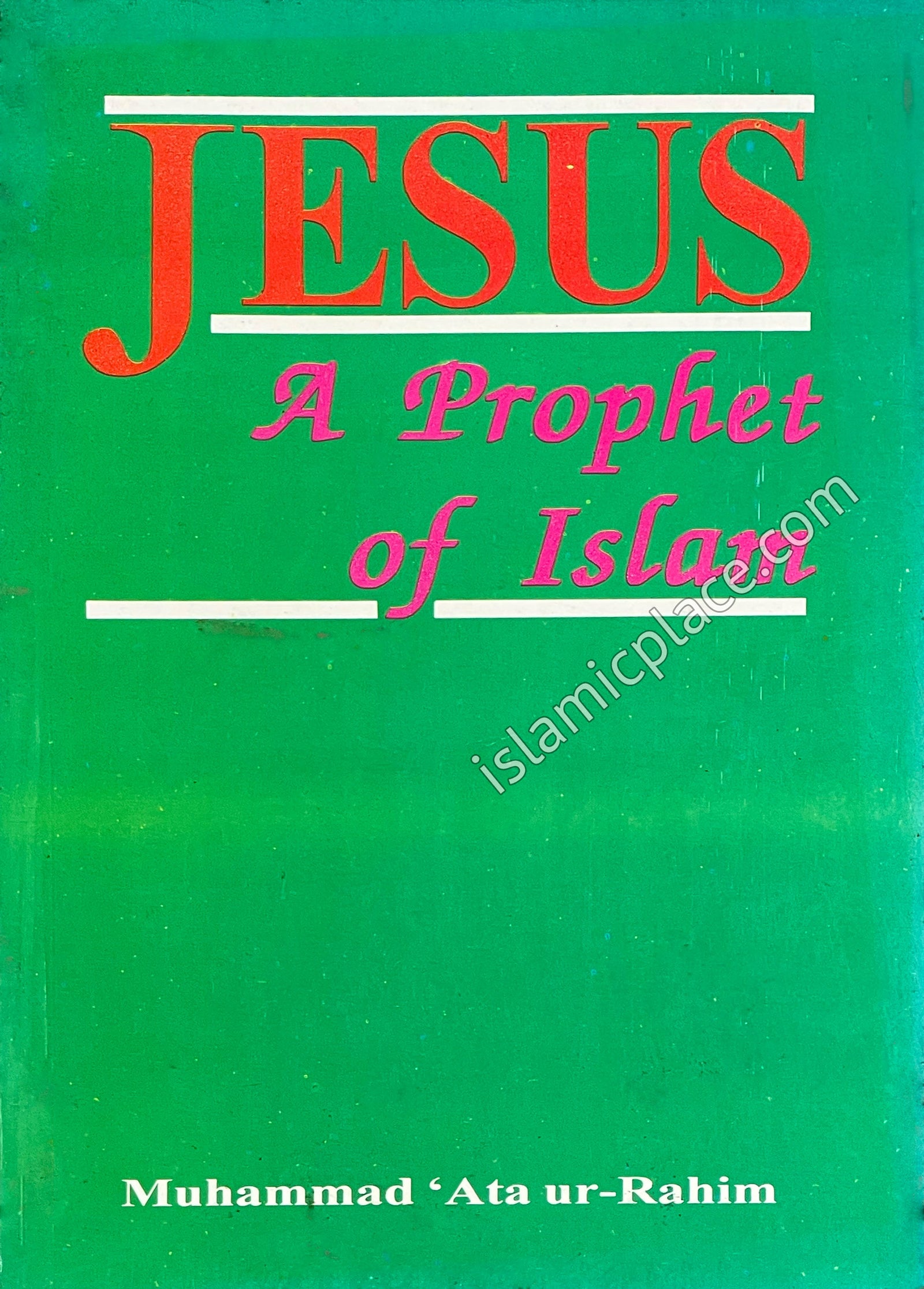 Jesus: A Prophet of Islam