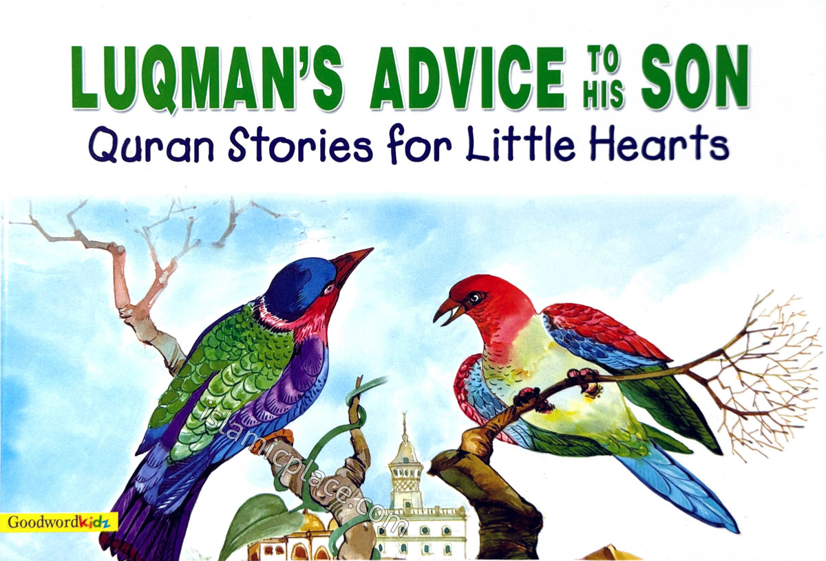Luqman's Advice to His Son - Quran Stories for Little Hearts