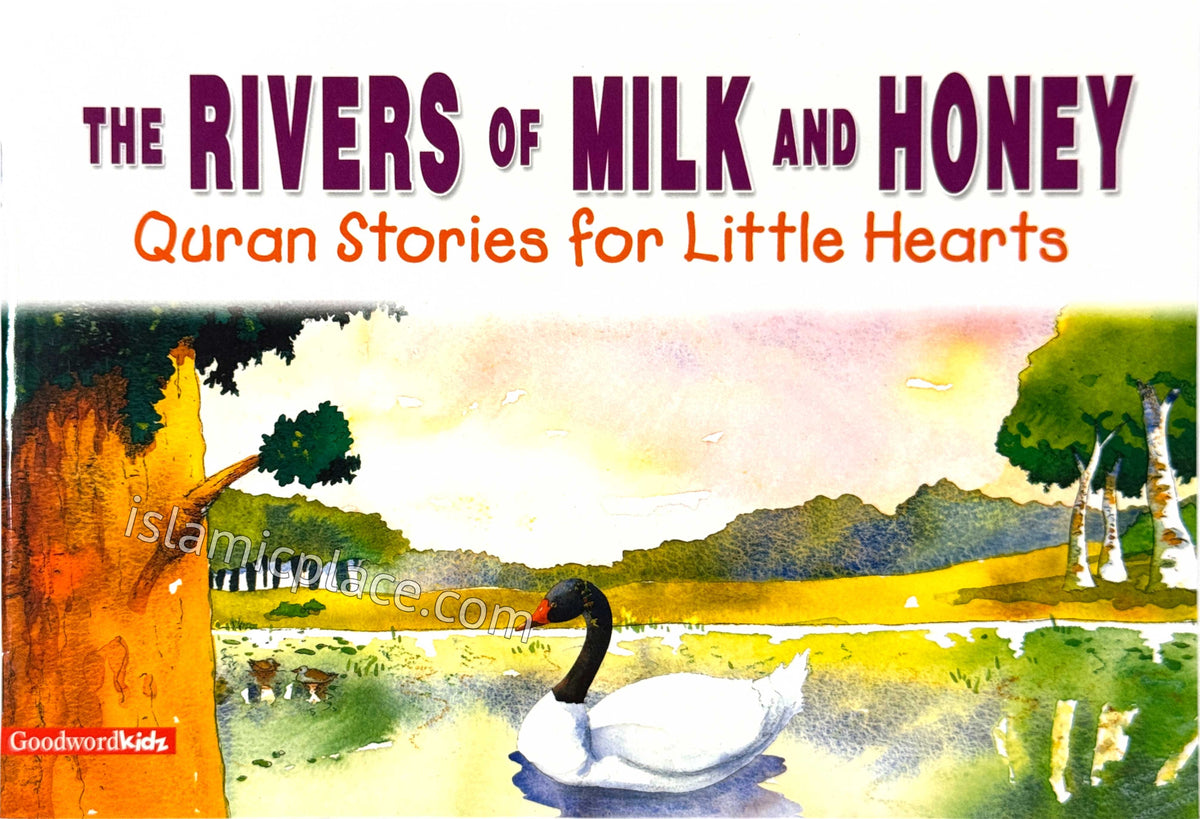 The Rivers of Milk and Honey - Quran Stories for Little Hearts