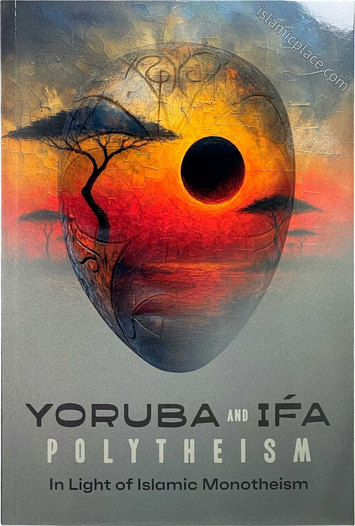 Yoruba and Ifa Polytheism in Light of Islamic Monotheism