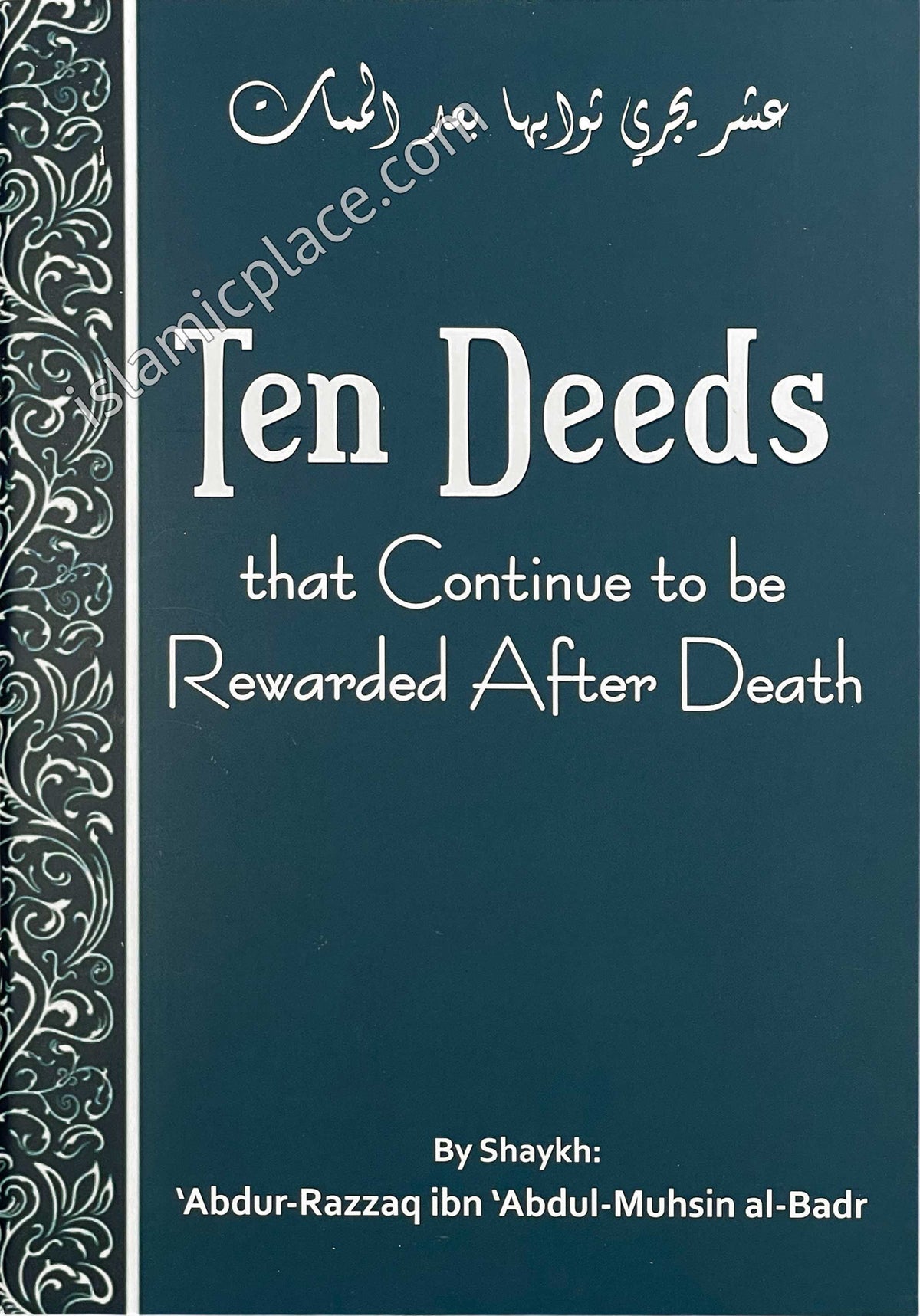 Ten Deeds that Continue to be Rewarded After Death