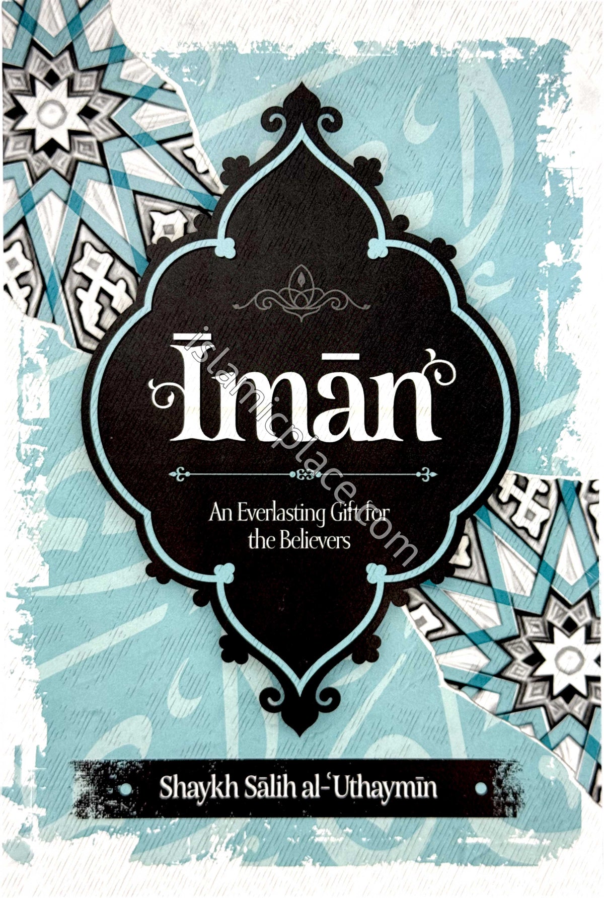 Iman: An Everlasting Gift for the Believers