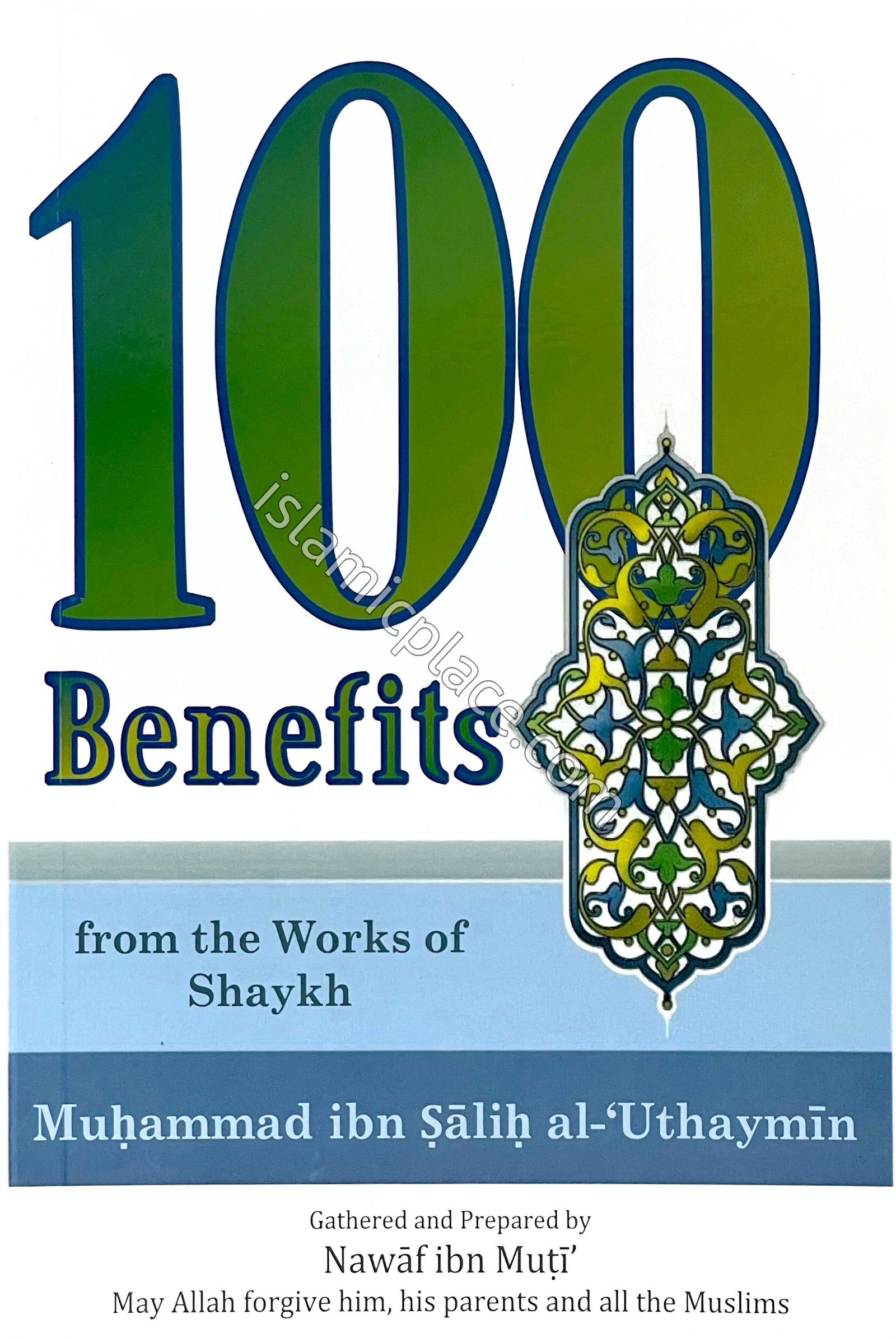 100 Benefits from the Works of Shaykh Muhammad ibn Salih al-'Uthaymin