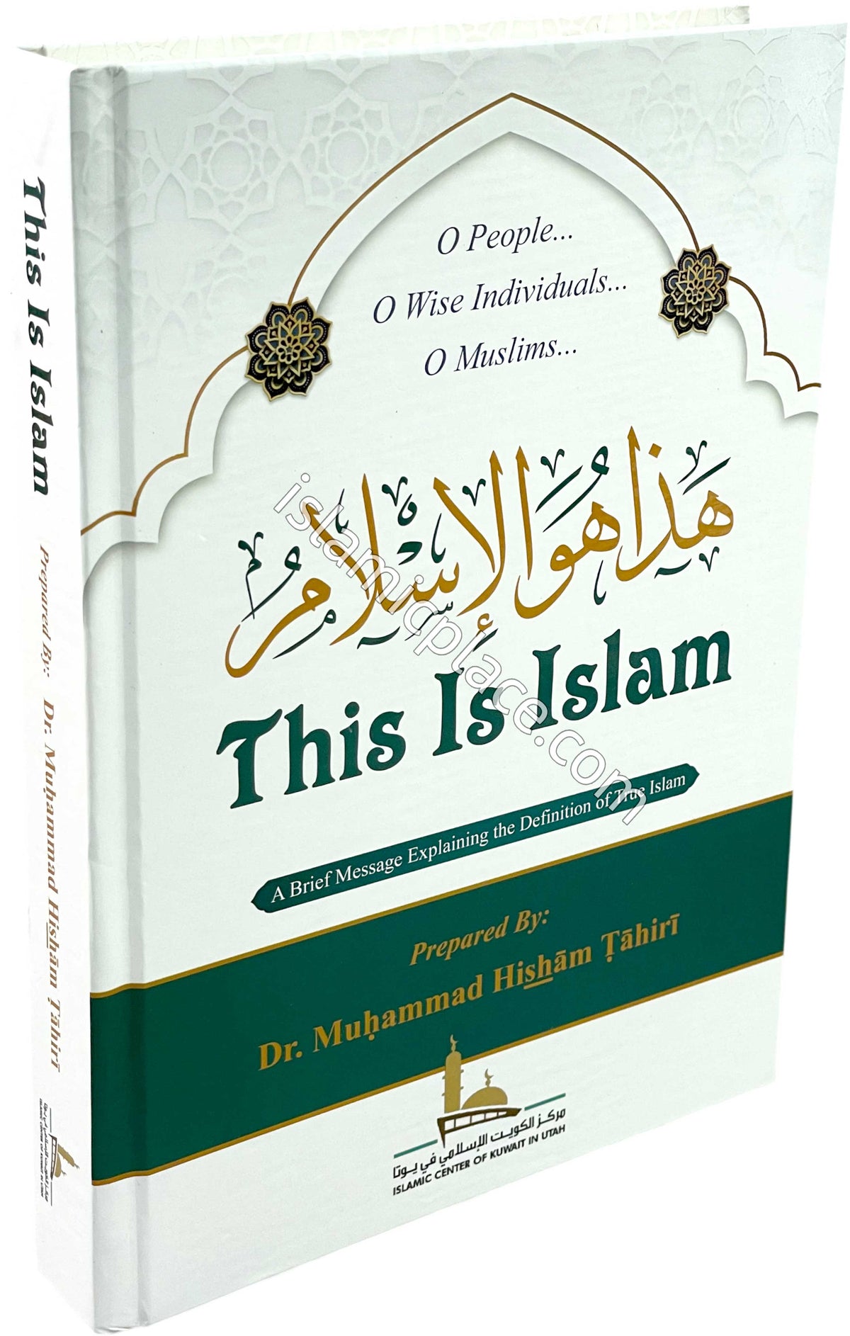This is Islam - A Brief Message Explaining the Definition of True Islam