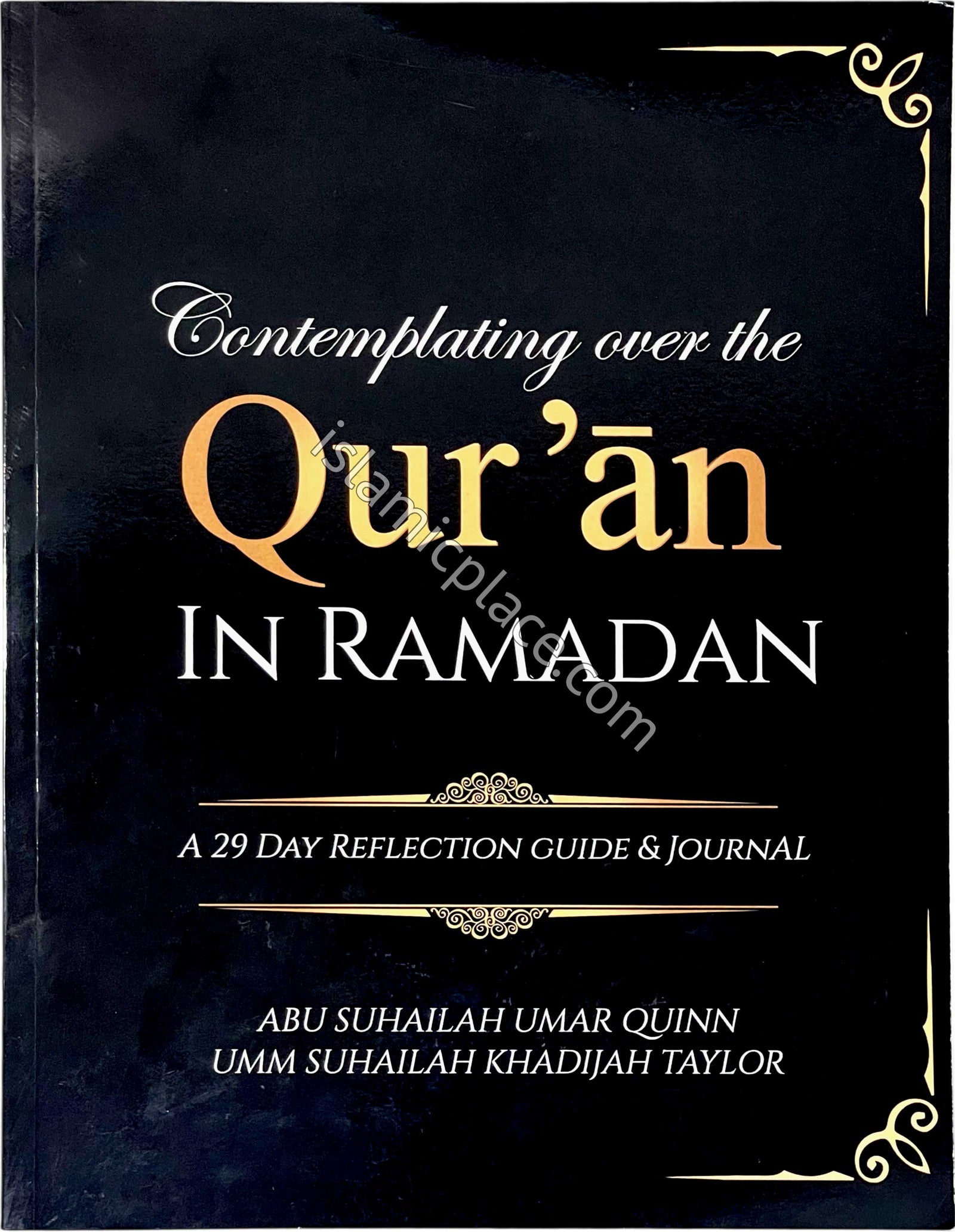 Contemplating over the Qur'an in Ramadan - A 29 Day Reflection Guide & Journal