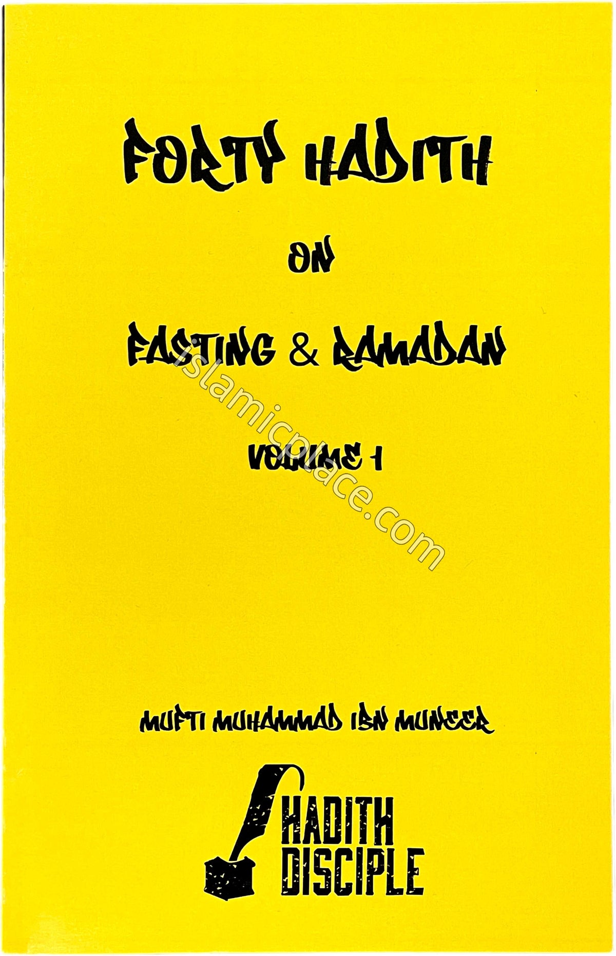 Forty Hadith on Fasting & Ramadan - vol 1