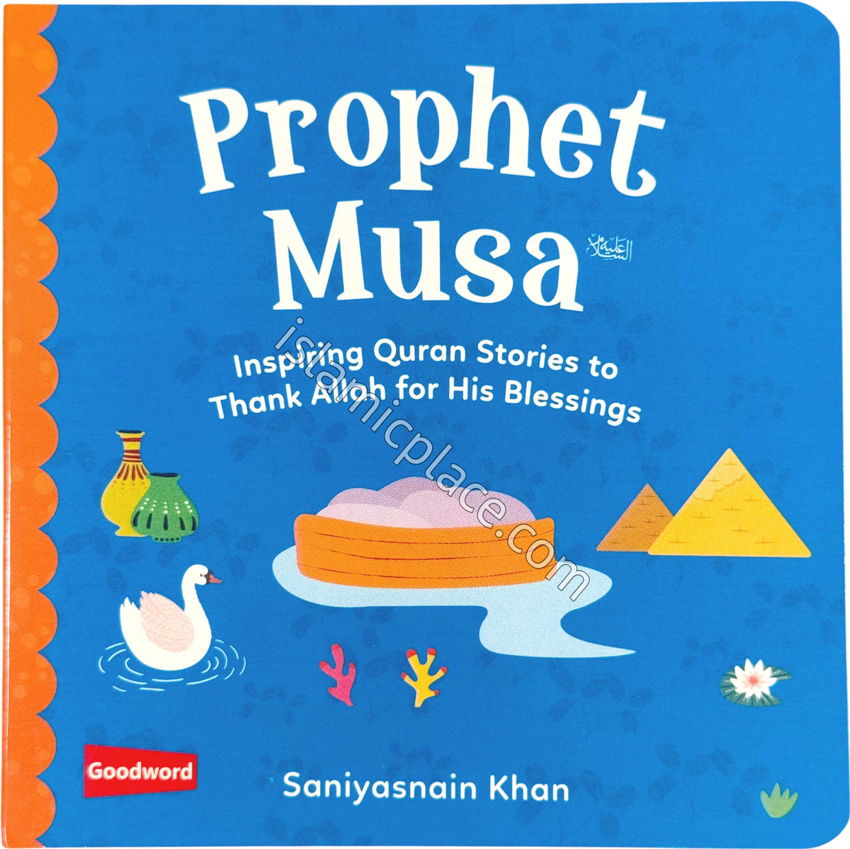Prophet Musa - Board Book - Inspiring Quran Stories to Thank Allah for His Blessings