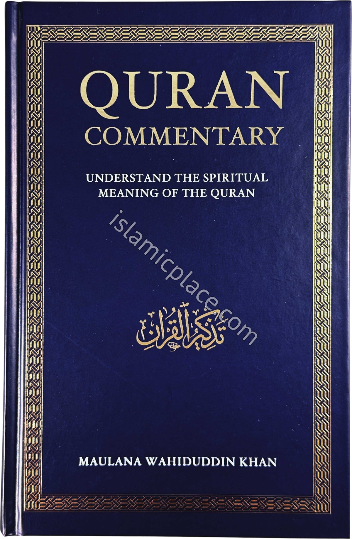 Quran - Translated by Maulana Wahiduddin Khan - Arabic, English and Commentary
