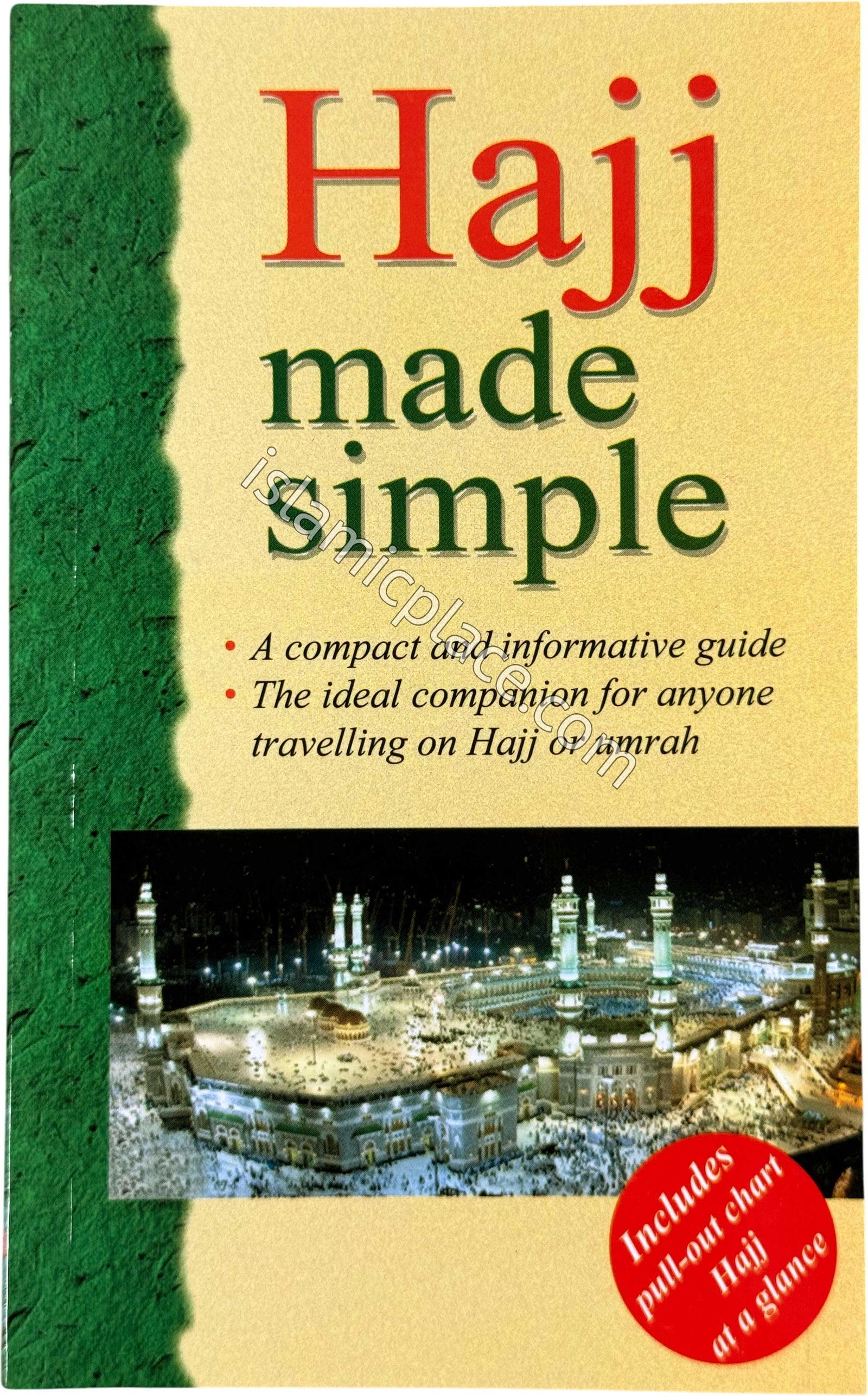 Hajj Made Simple - A compact and informative guide. The ideal companion for anyone travelling on Hajj or Umrah