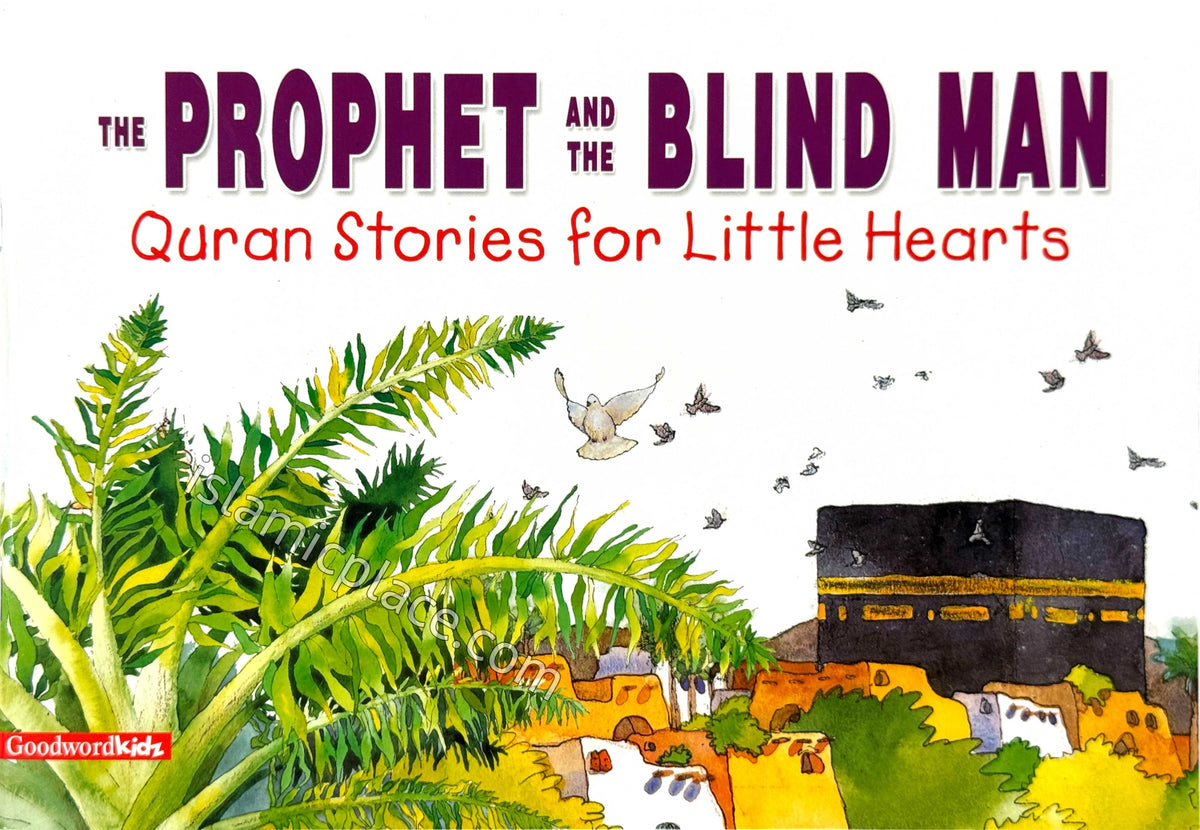 The Prophet and the Blind Man - Quran Stories for Little Hearts