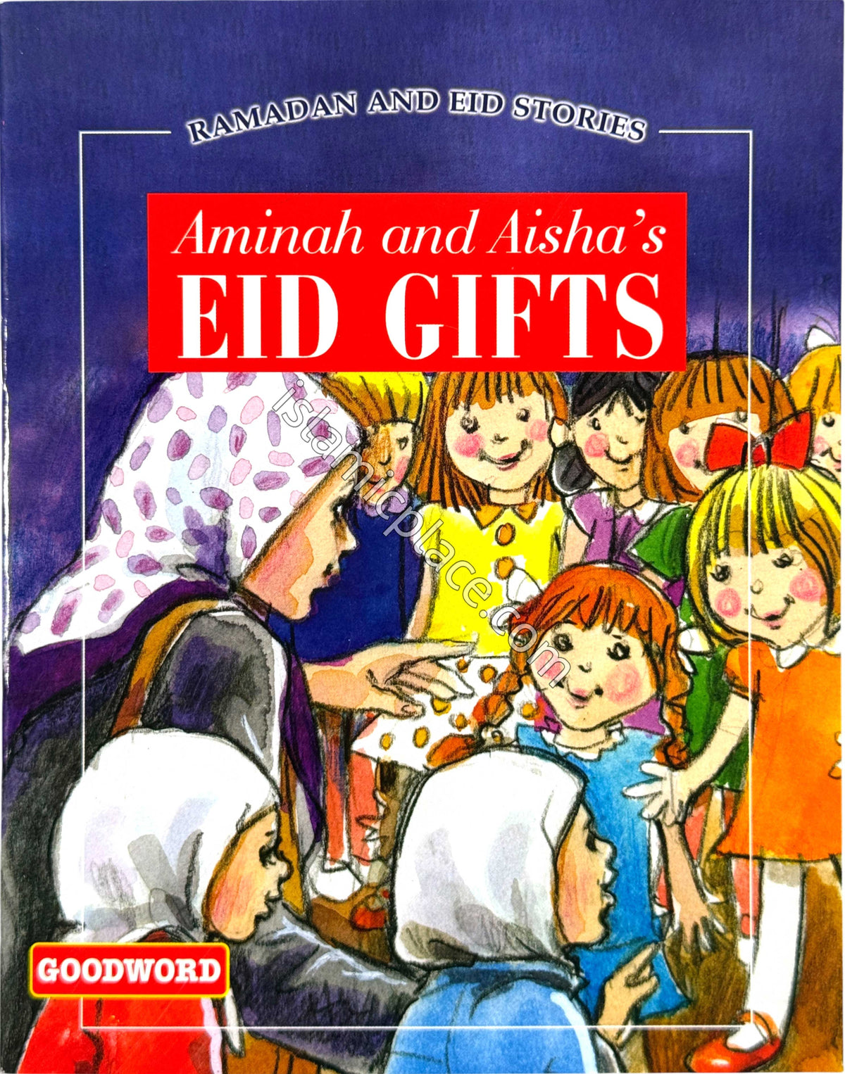 Aminah and Aisha's Eid Gifts - Ramadan and Eid Stories (paperback)