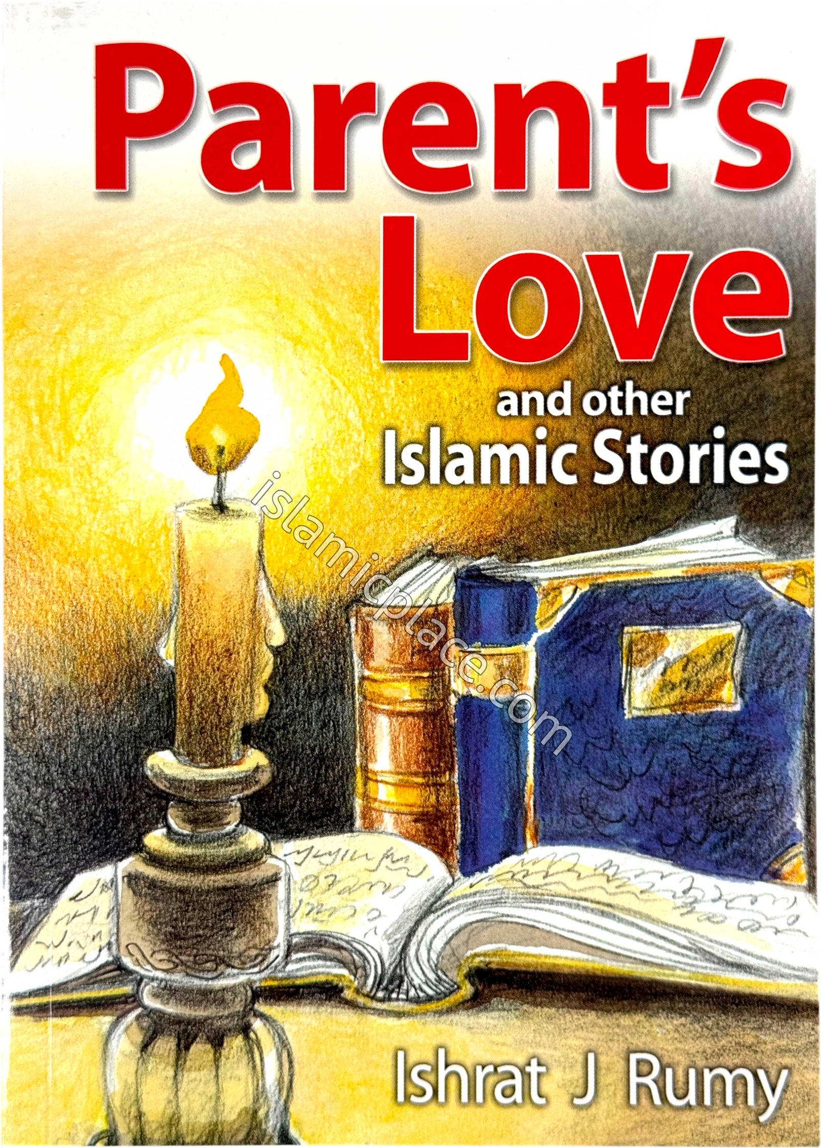 Parent's Love and other Islamic Stories