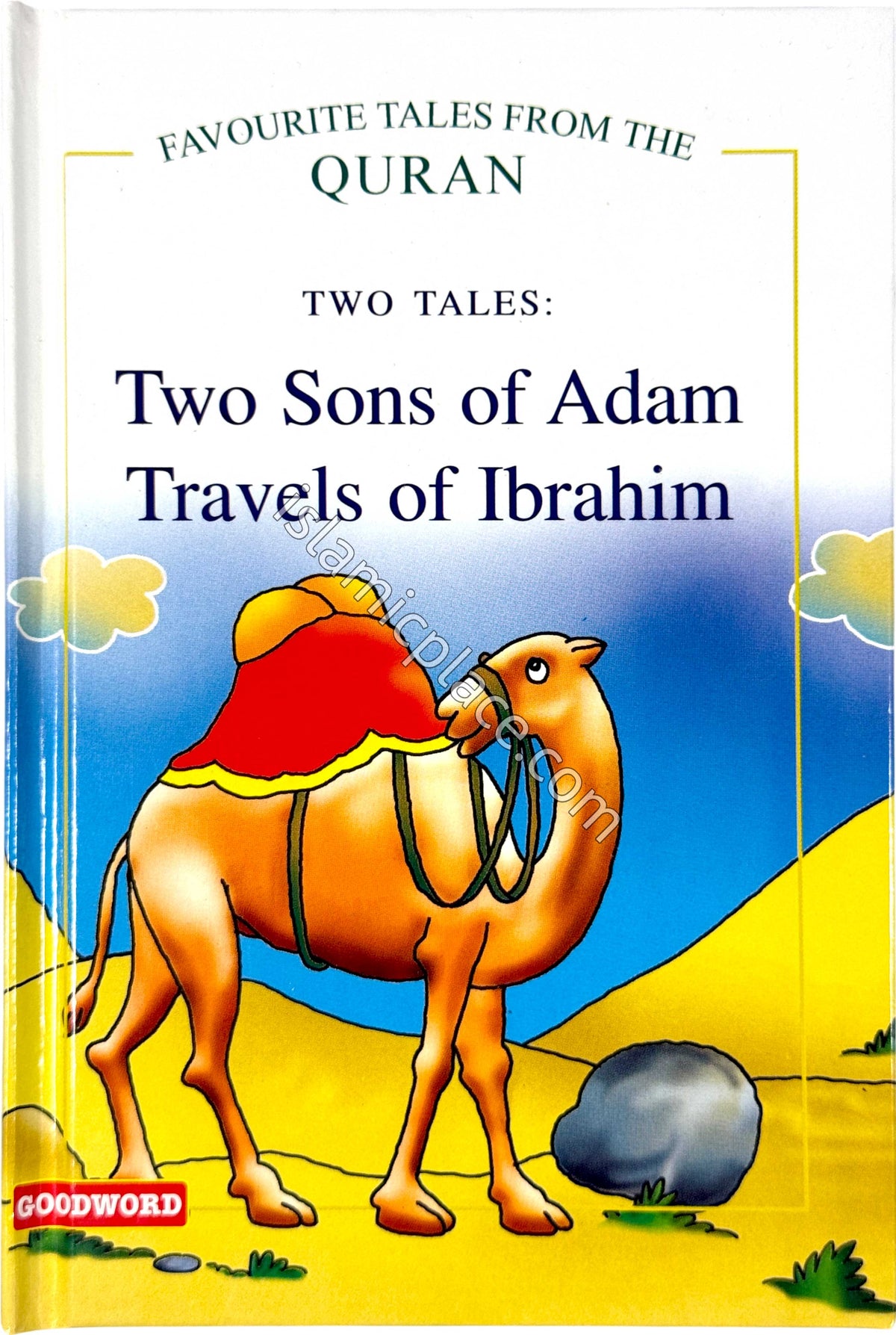 Two Tales: Two Sons of Adam and Travels of Ibrahim - Favorite Tales from the Quran