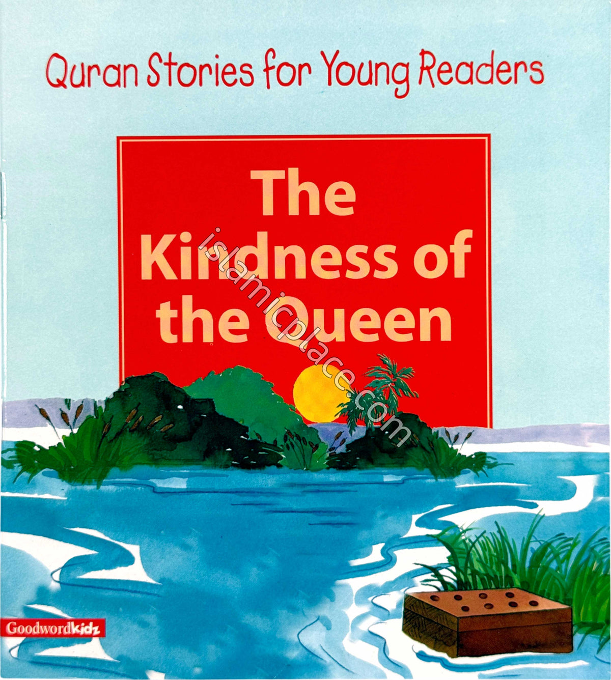 The Kindness of the Queen - Quran Stories for Young Readers