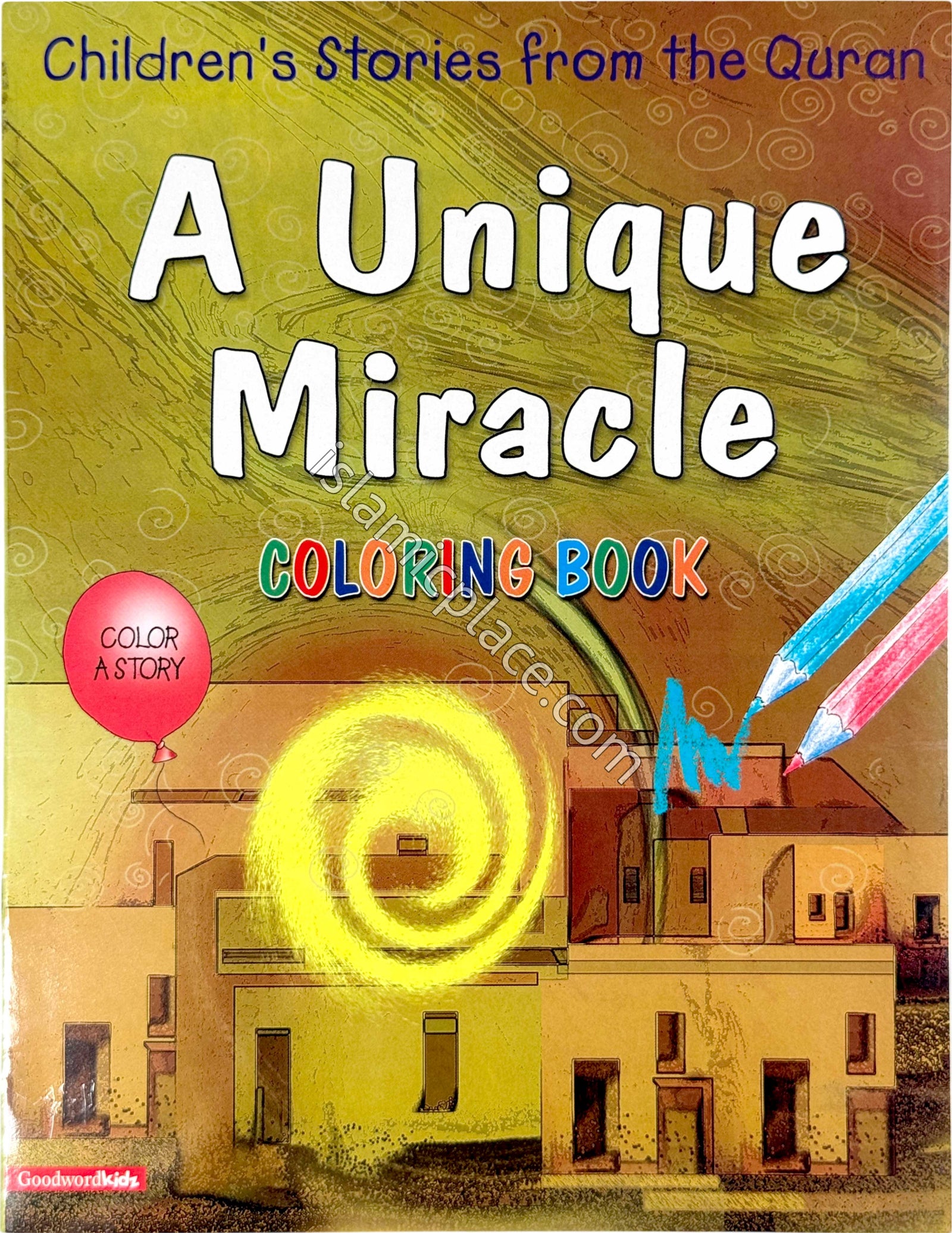 A Unique Miracle (Coloring Book) Children's Stories from the Quran
