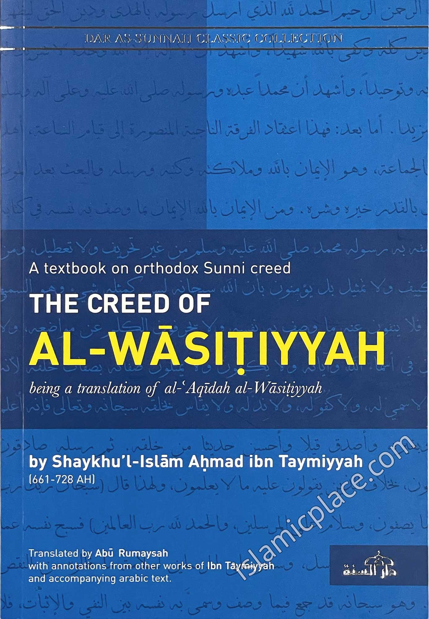The Creed of Al-Wasitiyyah: being a translation of al-Aqidah al-Wasitiyyah