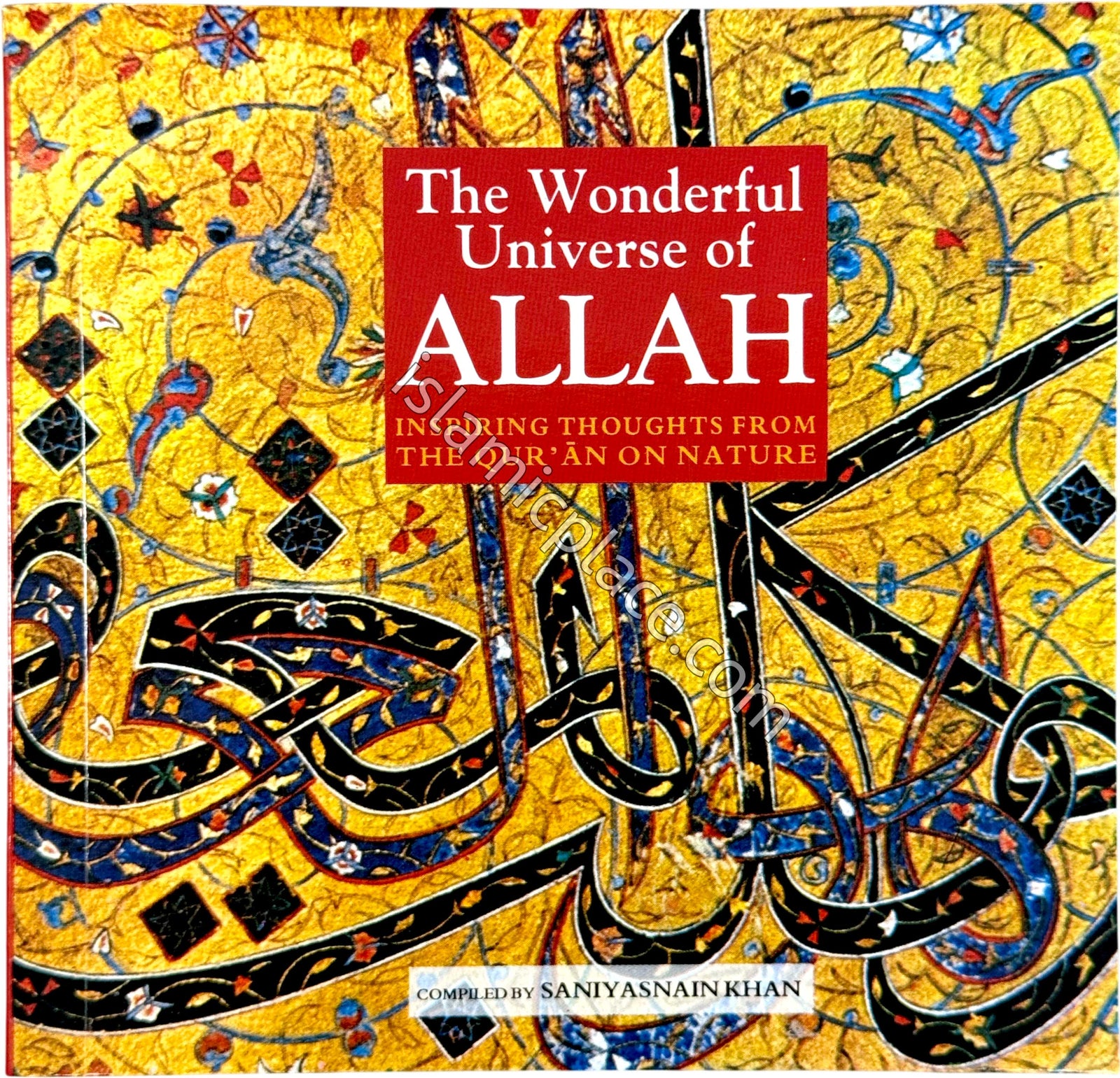 The Wonderful Universe of Allah - Inspiring Thoughts from The Qur'an on Nature