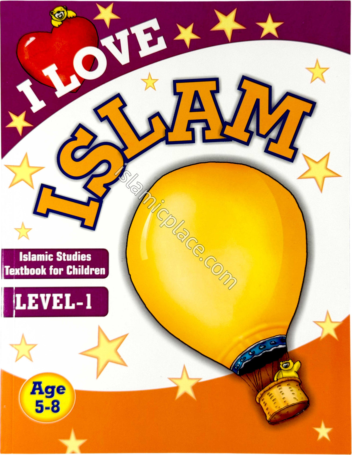 I Love Islam - Level 1 - Islamic Studies Texbook for Children Age 5-8