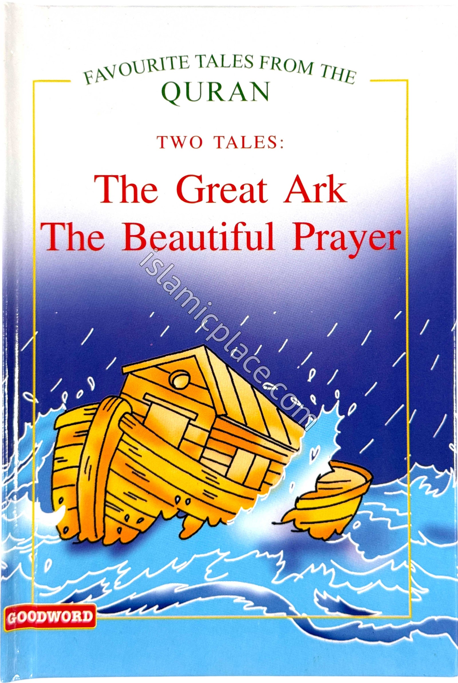 Two Tales: The Great Ark and The Beautiful Prayer - Favorite Tales from the Quran