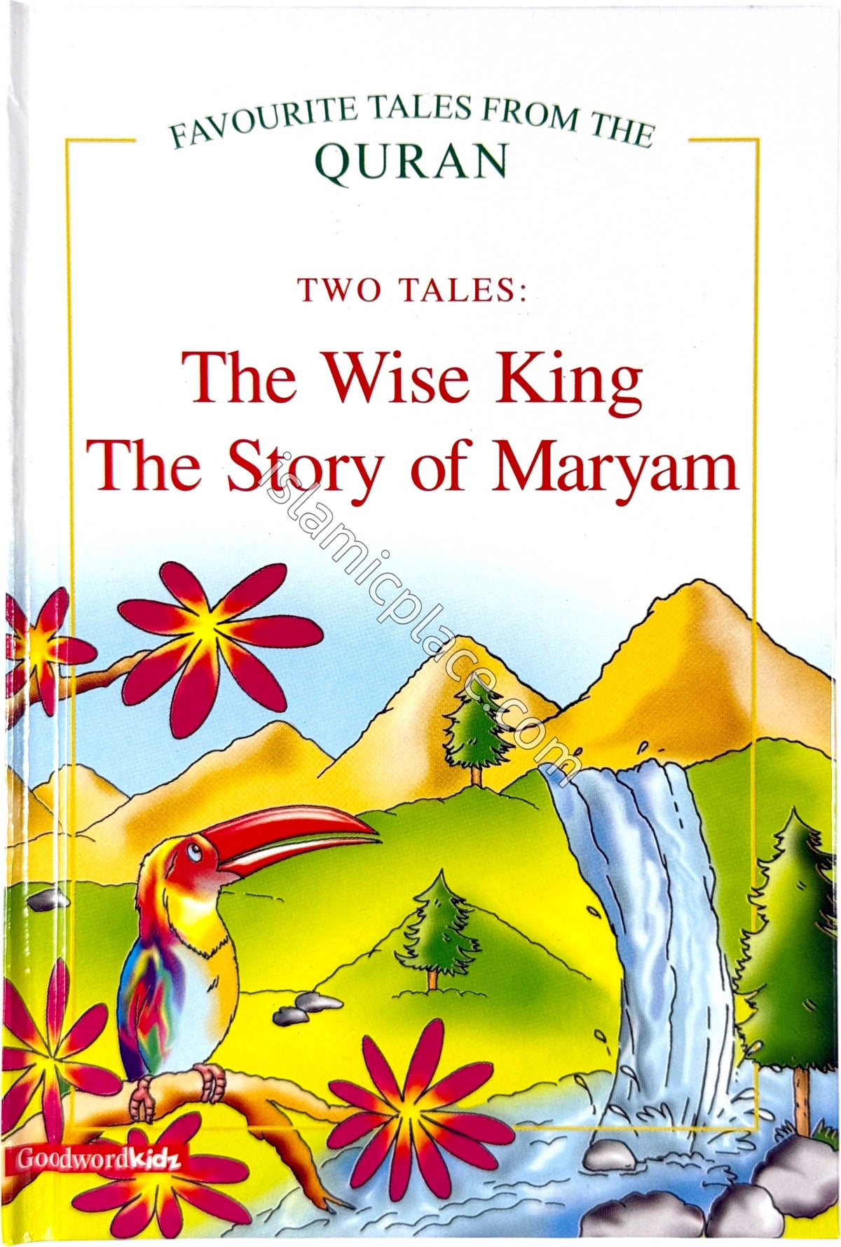 Two Tales: The Wise King and The Story of Maryam - Favorite Tales from the Quran