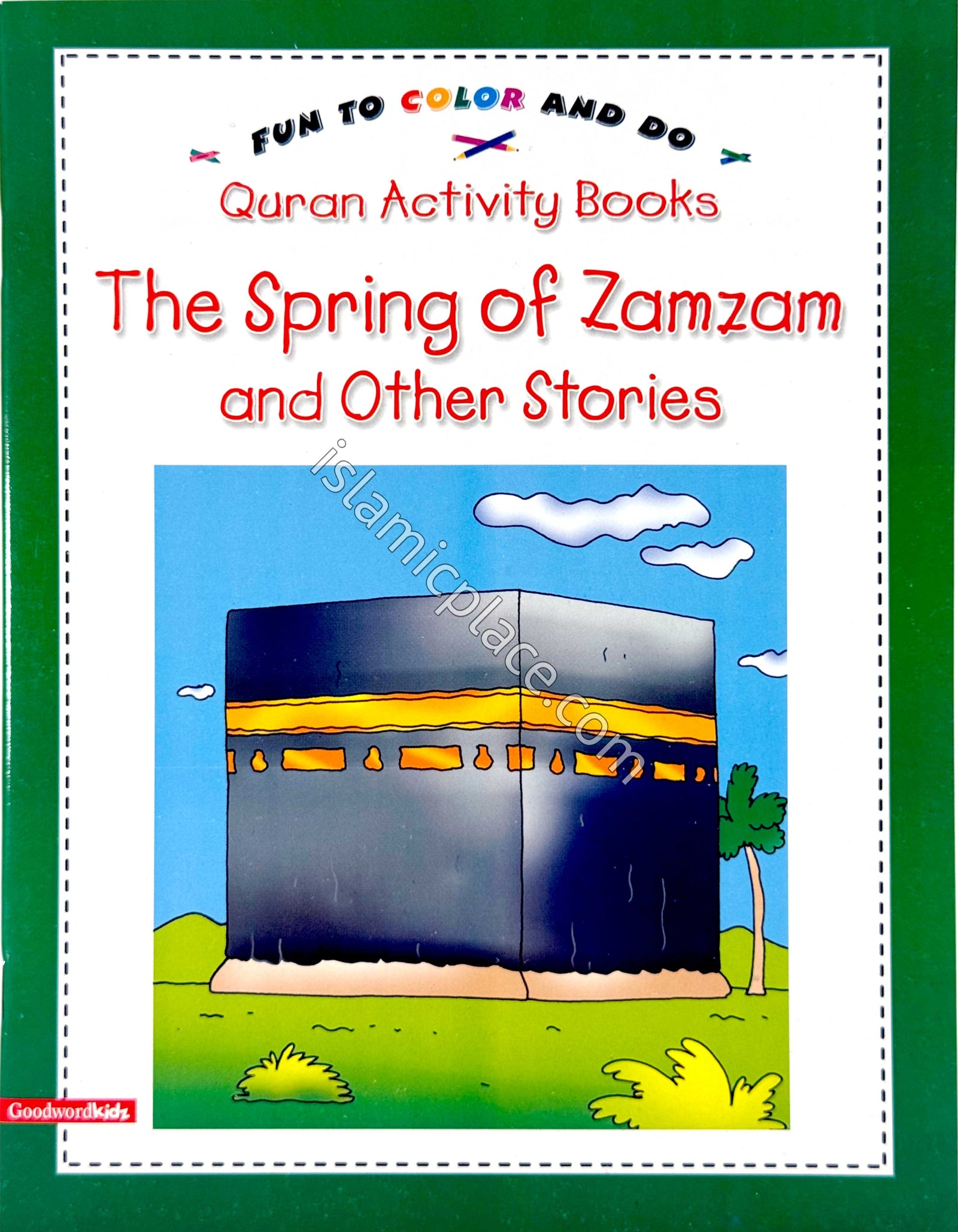The Spring of Zamzam and other stories - Quran Activity Books - Fun to color and do