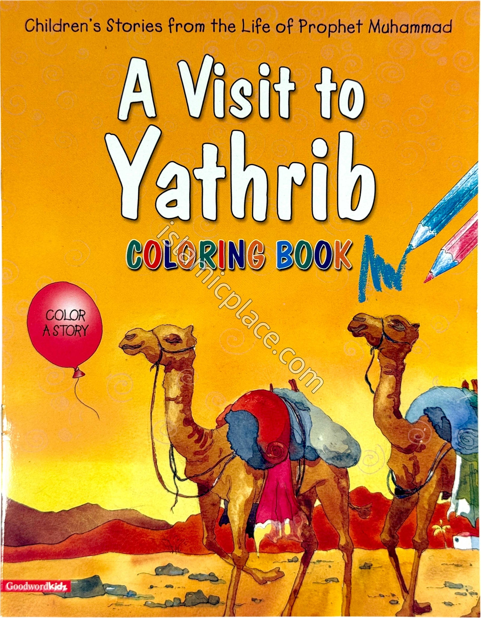 A Visit to Yathrib (Coloring Book) Children's Stories from the Life of Prophet Muhammad
