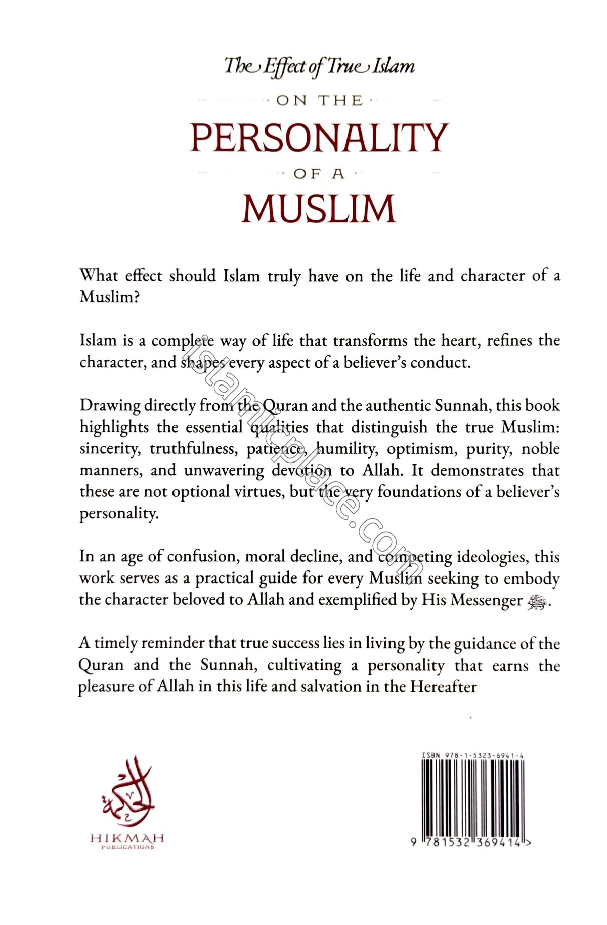The Effect of True Islam on the Personality of a Muslim