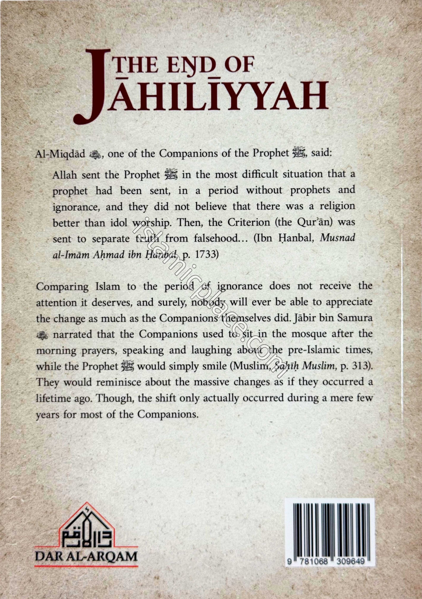 The End of Jahiliyyah - A collection of beliefs, obligations, prohibitions, and social reforms brought by the Propeht to deliver the Arabs out of the Age of Ignorance