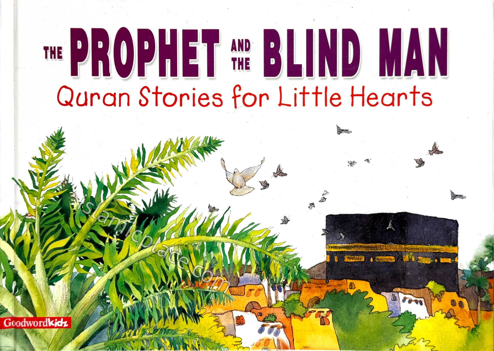The Prophet and the Blind Man - Quran Stories for Little Hearts (Hardback)