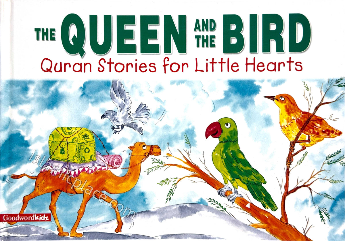The Queen and the Bird - Quran Stories for Little Hearts (Hardback)