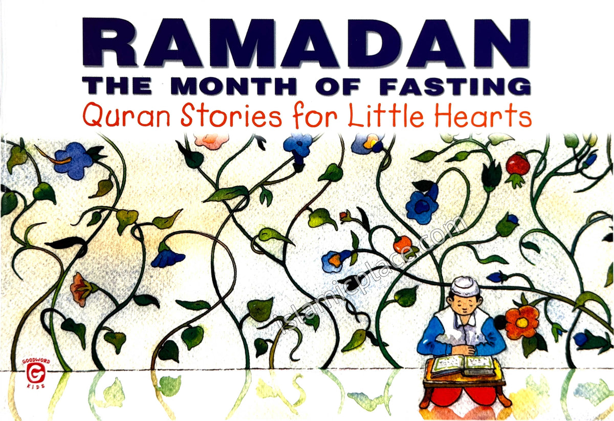 Ramadan The Month of Fasting - Quran Stories for Little Hearts