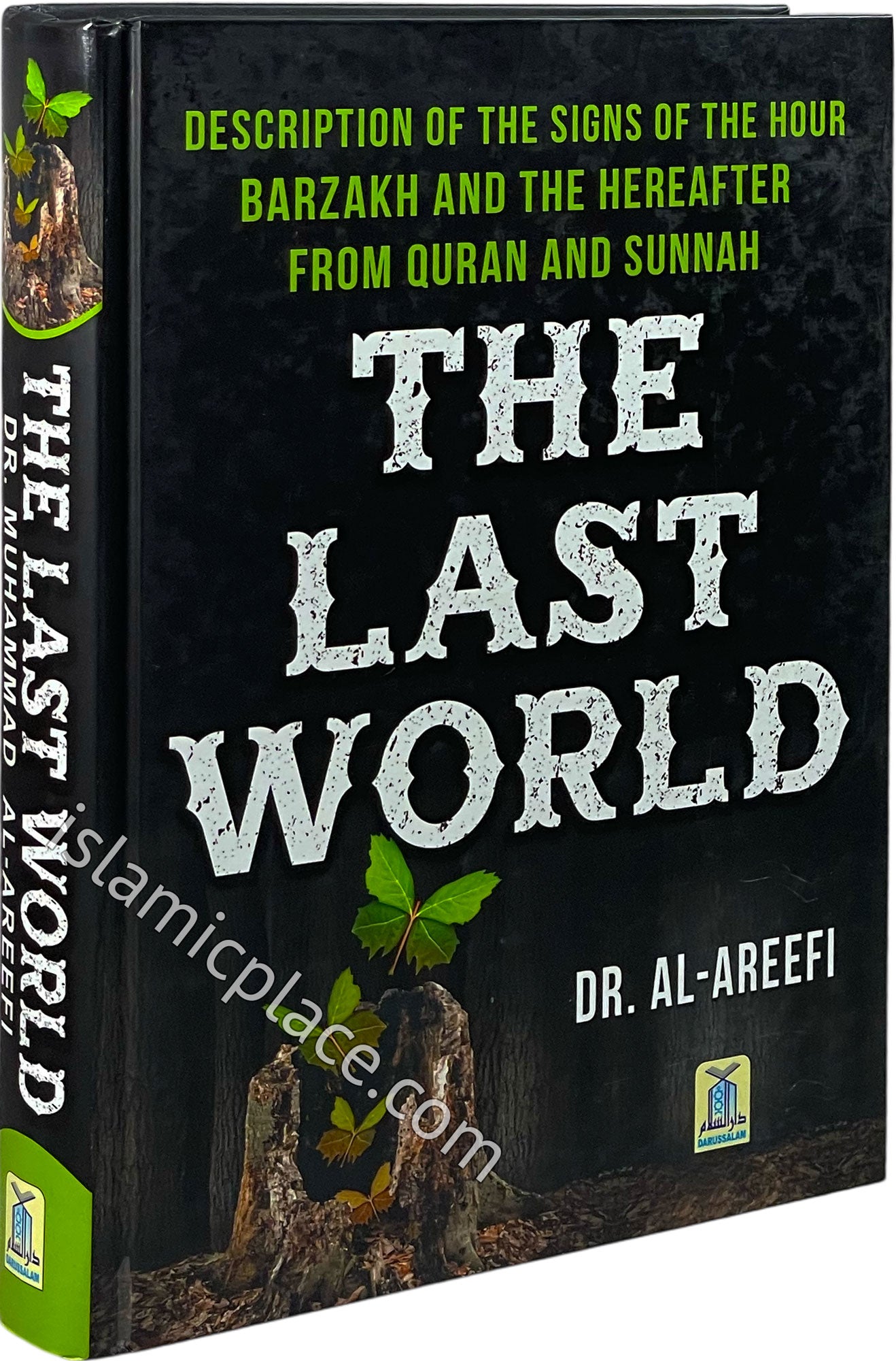 The Last World - Description of the Signs of the Hour, Barzakh and the Hereafter From Quran and Sunnah
