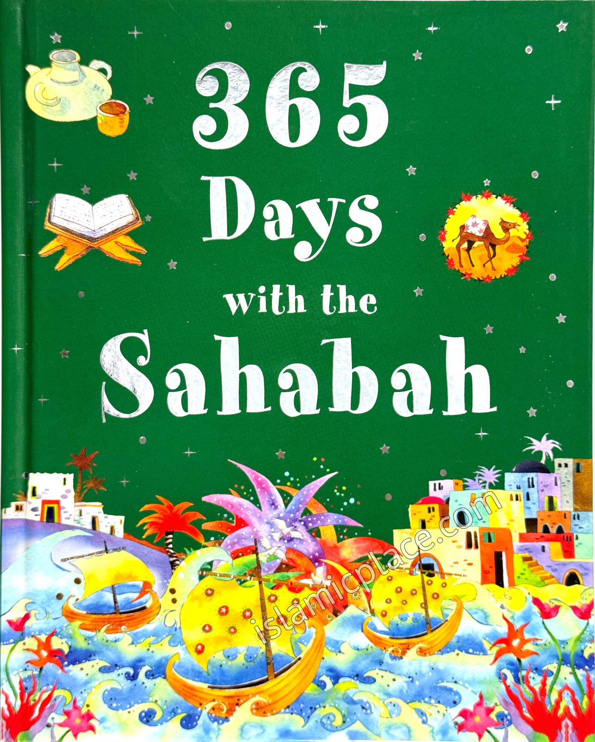 365 Days with the Sahabah (The Companions of the Prophet Muhammad) Hardback