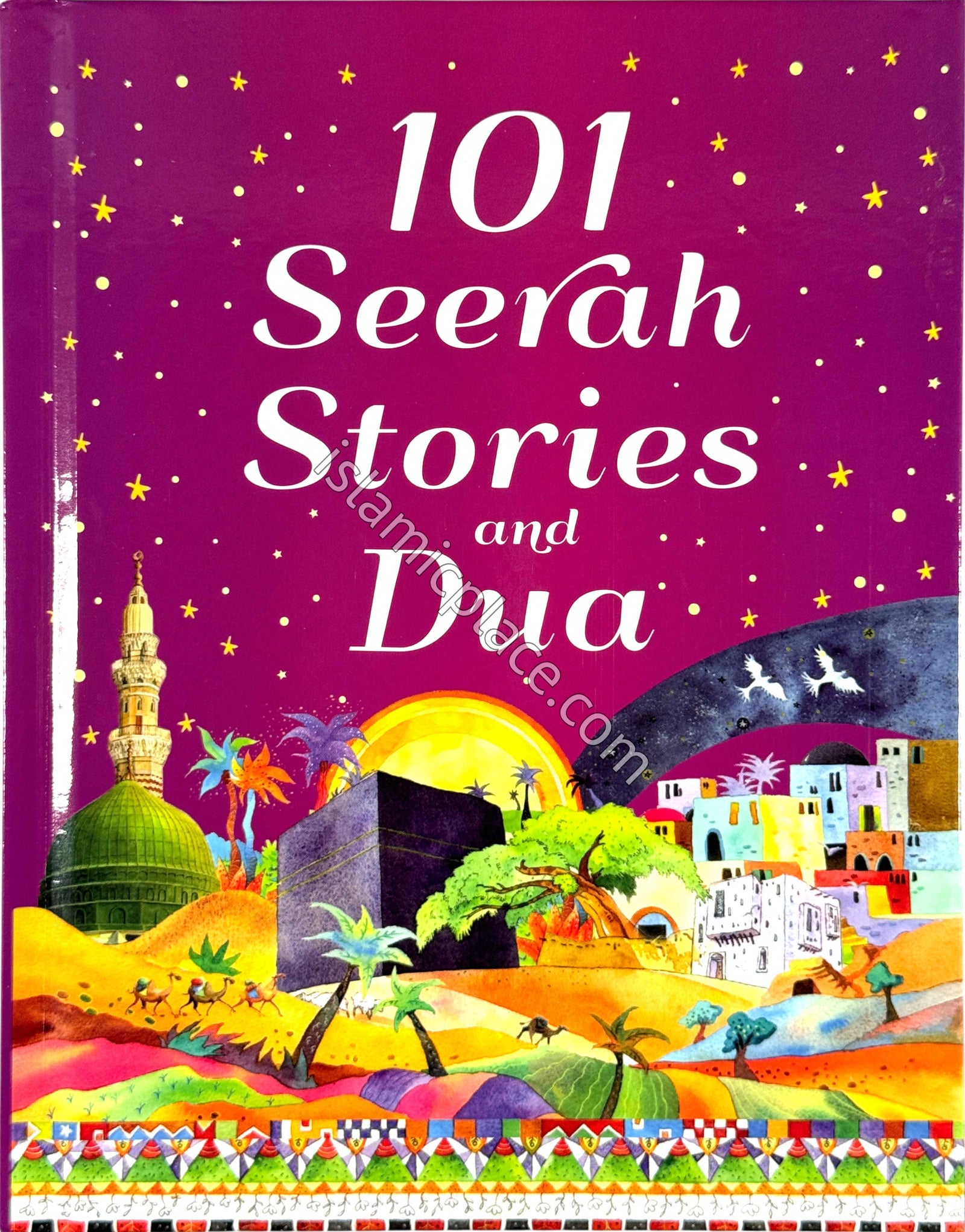 101 Seerah Stories and Dua (Hardback)