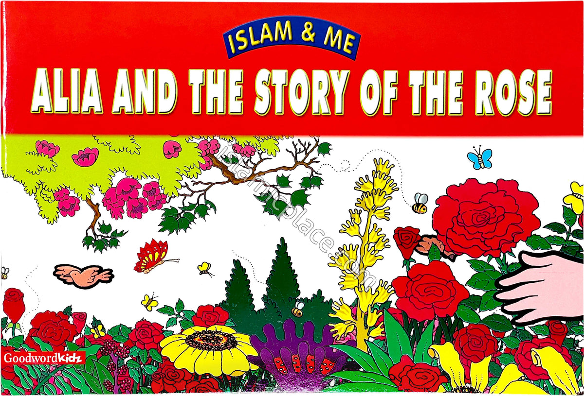 Alia and the Store of the Rose - Islam &amp; Me