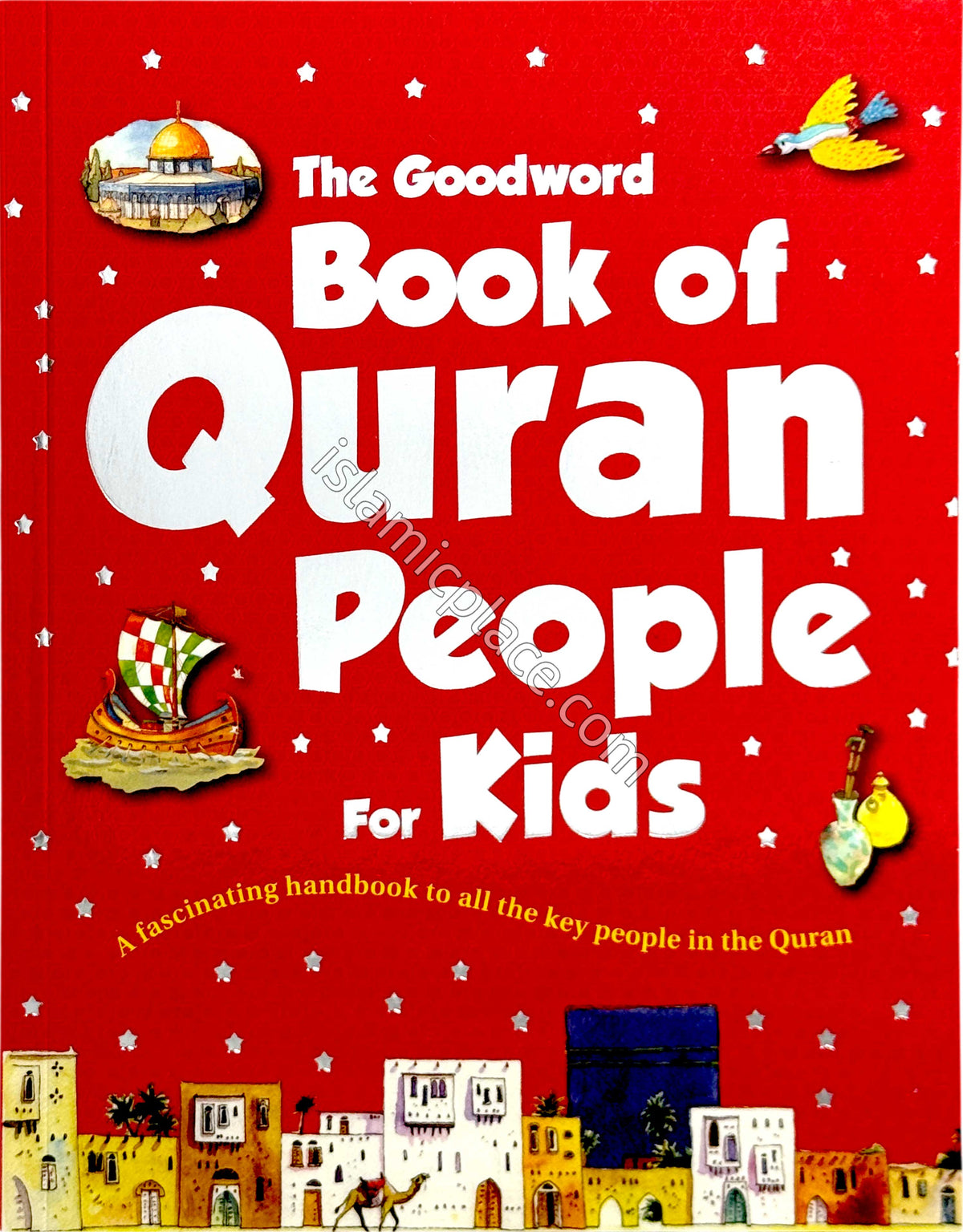 The Goodword Book of Quran People for Kids - A fascinating handbook to all the key people in the Quran (Paperback)