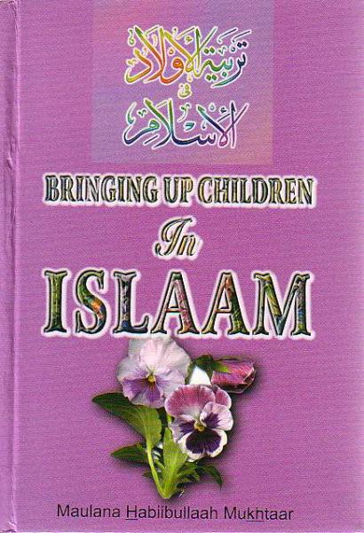 Bringing up Children in Islaam