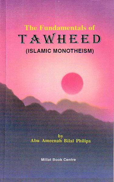 Toheed W Fundamentals of Tawheed - The Islamic Place