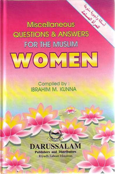 Miscellaneous Questions &amp; Answers for the Muslim Women (Hardback)