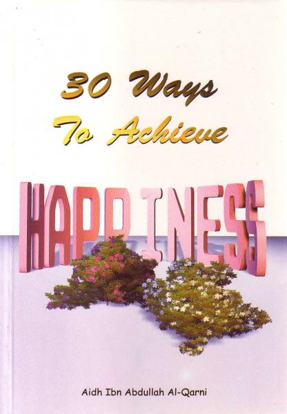 30 Ways to Achieve Happiness