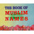 The Book of Muslim Names (large format)