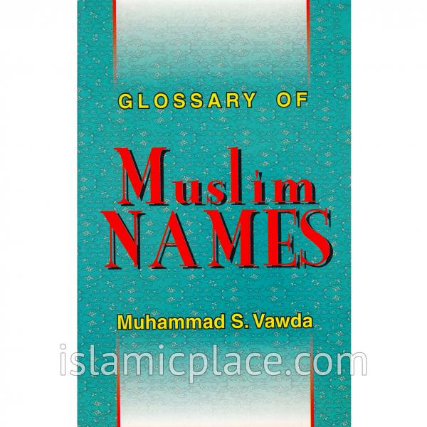 Glossary of Muslim Names