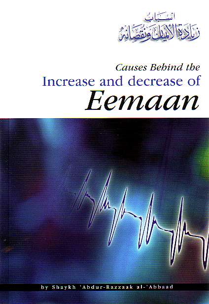 Causes Behind Increase and Decrease of Eemaan