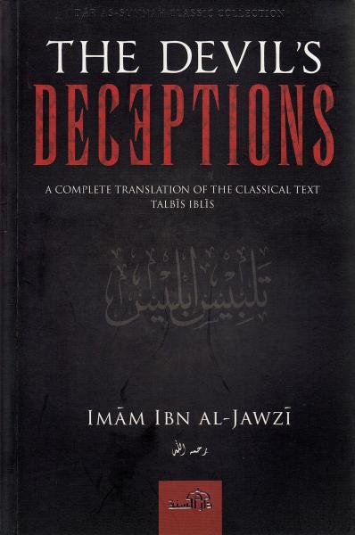 The Devil's Deception - A Complete Translation of the Classical Text Talbis Iblis
