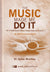 The Music Made Me Do It - An In-Depth Study of Music through Islam and Science