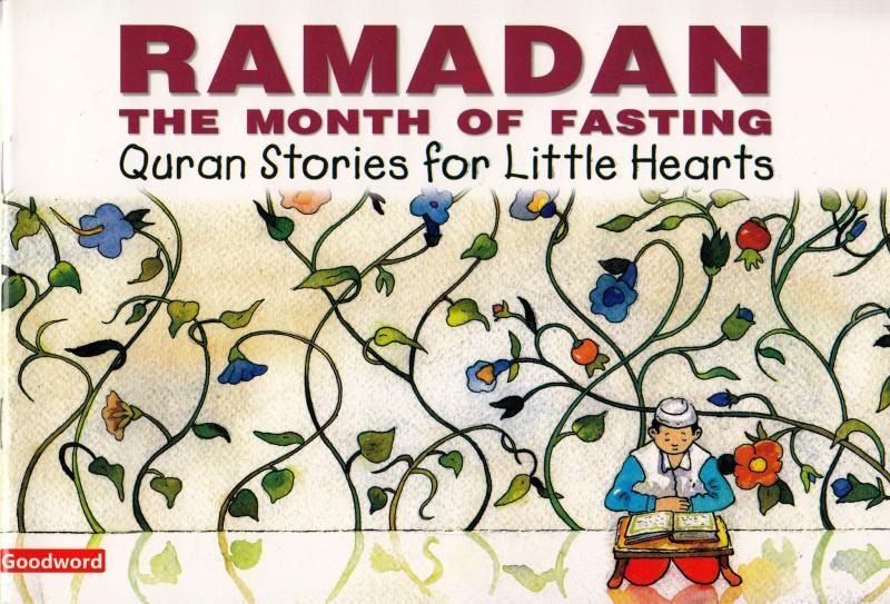 Ramadan The Month of Fasting - Quran Stories for Little Hearts