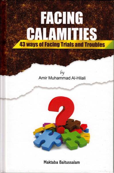 Facing Calamities - 43 ways of Facing Trials and Troubles