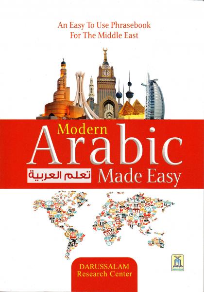 Modern Arabic Made Easy - An Easy To Use Phrasebook For The Middle East