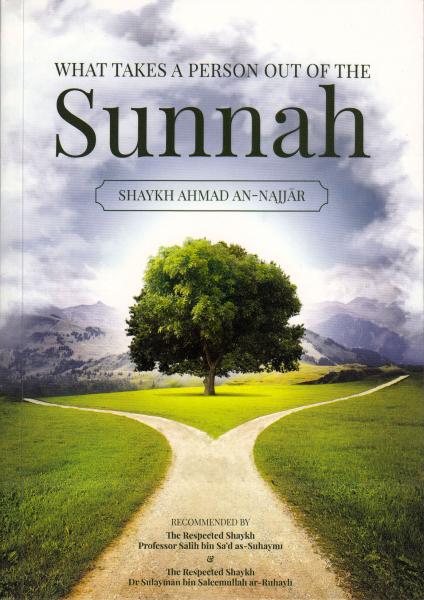 What Takes a Person Out of The Sunnah